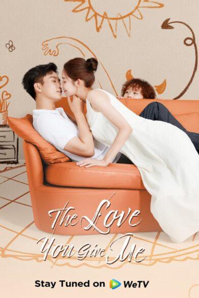 The Love You Give Me (2023)